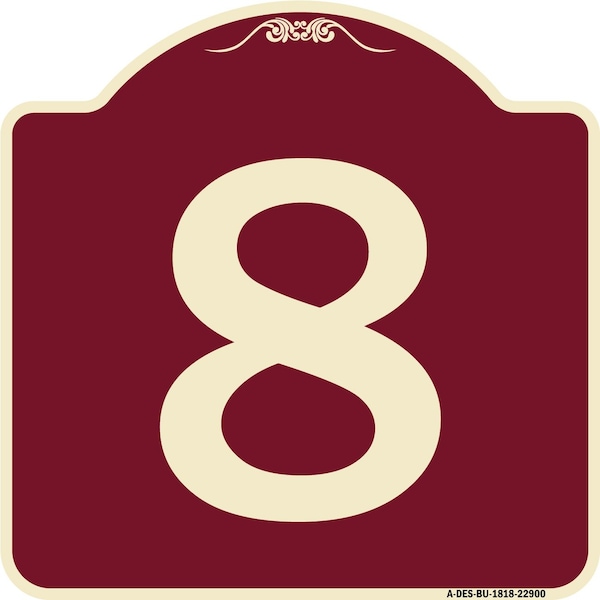 Designer Series Sign W/ Number 8, Burgundy Heavy-Gauge Aluminum Sign, 18" x 18", BU-1818-22900